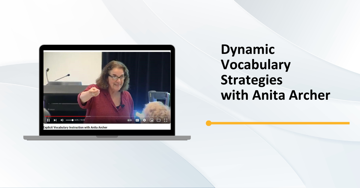 Professional Development with Anita Archer (1) Connected Word Strategies with Anita Archer